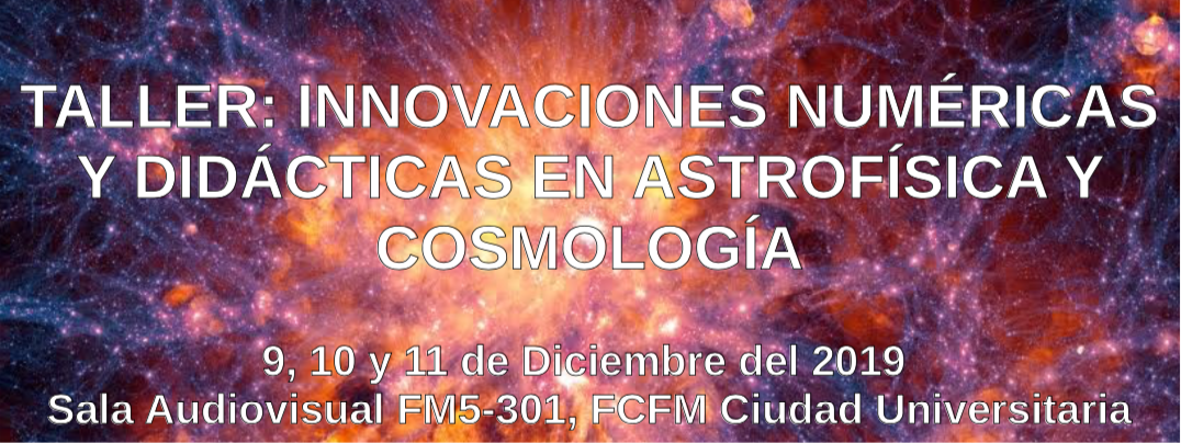 TALLER: INNOVACIONES NUMÉRICAS Y DIDÁCTICAS EN ASTROFÍSICA Y COSMOLOGÍA